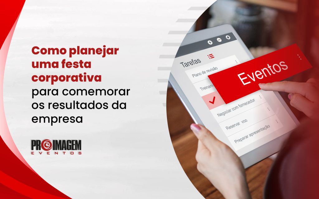 Como Planejar uma festa Corporativa